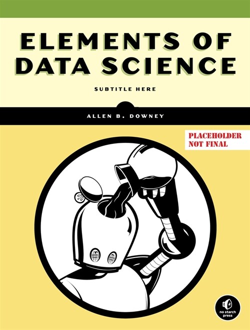 Elements of Data Science (Paperback)