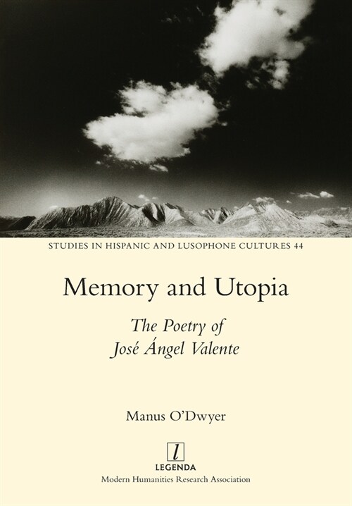 Memory and Utopia: The Poetry of Jos?햚gel Valente (Paperback)
