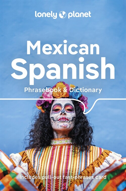 Lonely Planet Mexican Spanish Phrasebook & Dictionary (Paperback, 6)