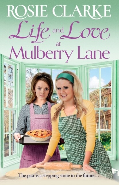Life and Love at Mulberry Lane : The next instalment in Rosie Clarkes Mulberry Lane historical saga series (Paperback)