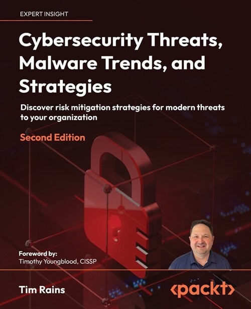 Cybersecurity Threats, Malware Trends, and Strategies - Second Edition: Discover risk mitigation strategies for modern threats to your organization (Paperback, 2)