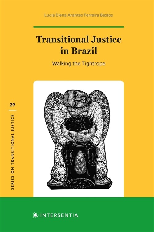 Transitional Justice in Brazil : Walking the Tightrope (Hardcover)
