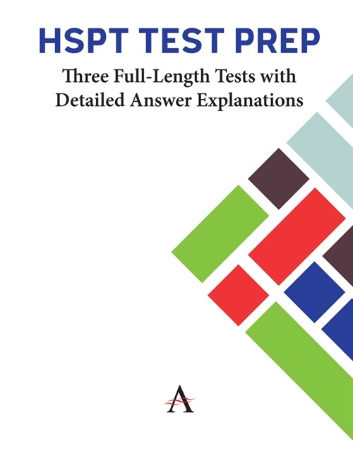HSPT Test Prep : Three Full-Length Tests with Detailed Answer Explanations (Paperback)