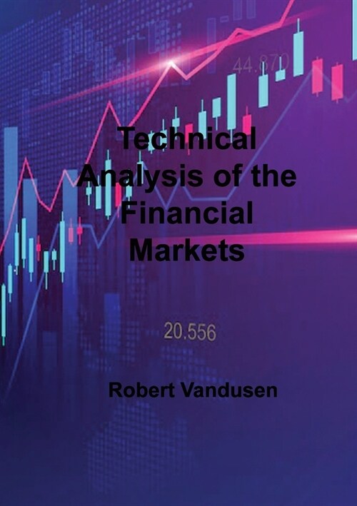 Technical Analysis of the Financial Markets (Paperback)