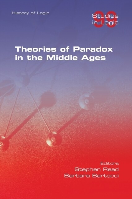 Theories of Paradox in the Middle Ages (Paperback)