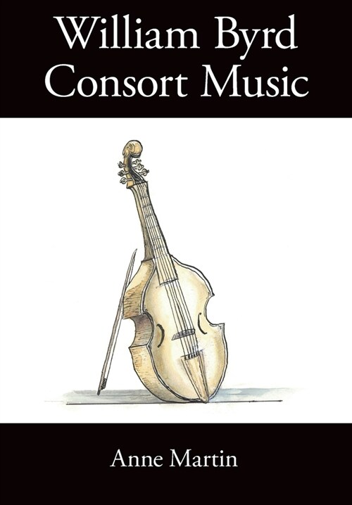 William Byrd, Consort Music (Paperback)