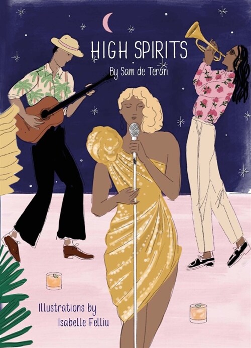 High Spirits Easy Elegant Cocktails (Hardcover)