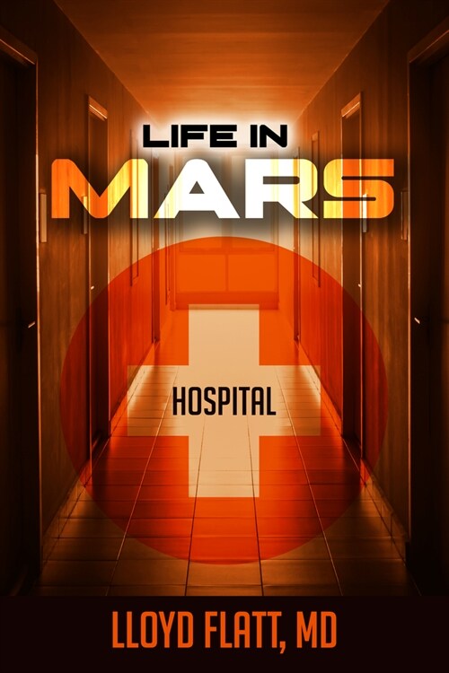 Mars Hospital: A Doctors Novel (Hardcover)