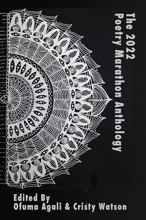 The 2022 Poetry Marathon Anthology (Paperback)