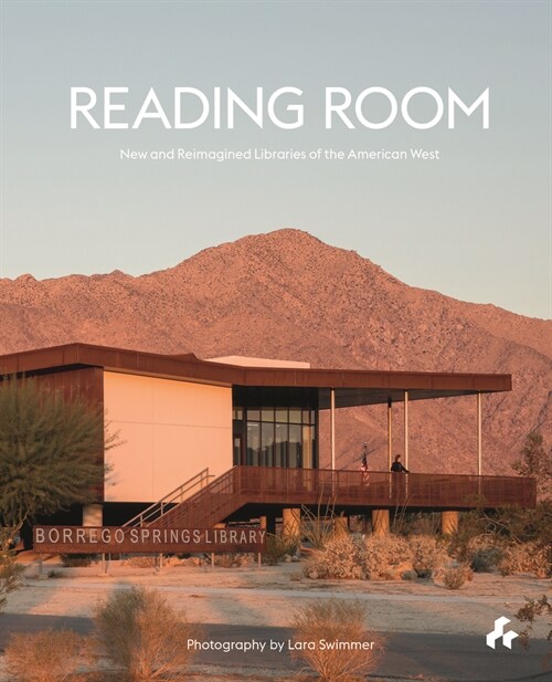 Reading Room: New and Reimagined Libraries of the American West (Paperback)