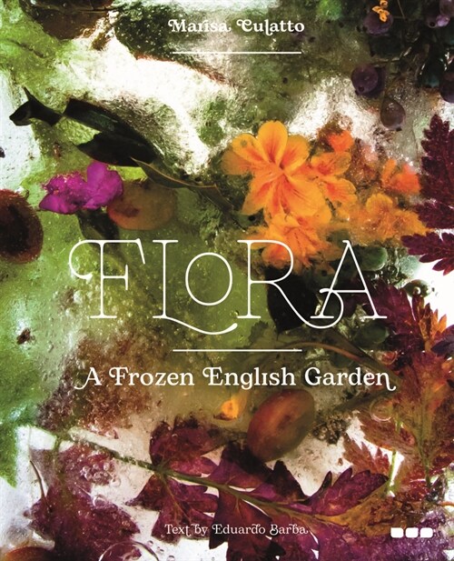 Flora: A Frozen English Garden (Hardcover)