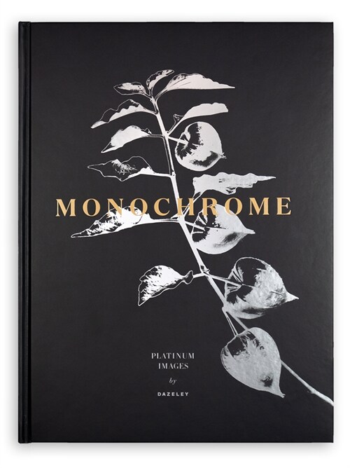 Monochrome: Platinum Images (Hardcover)