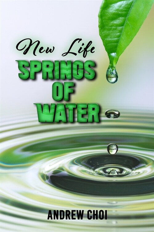 New Life: Springs of Water (Paperback)