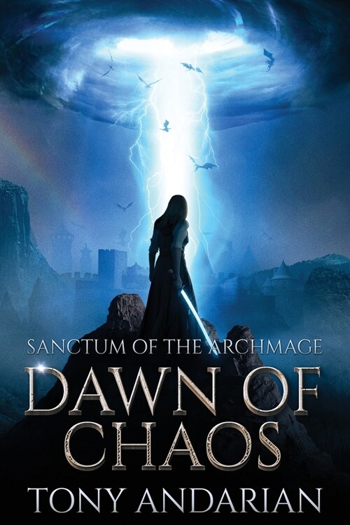 Dawn of Chaos: (Sanctum of the Archmage, Volume One) (Paperback, 3)