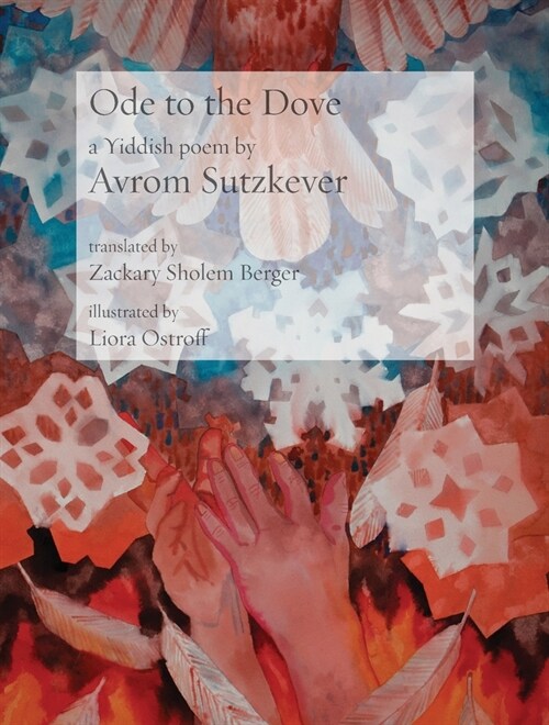 Ode to the Dove: A Yiddish poem by Abraham Sutzkever (Paperback)