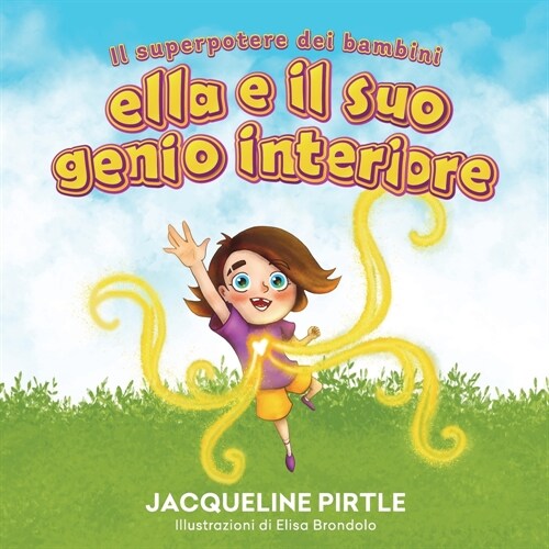 Ella E Il Suo Genio Interiore: Il Superpotere Dei Bambini (Paperback)