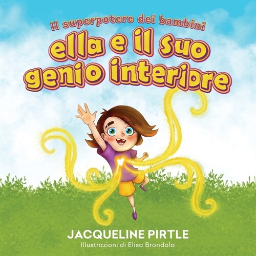 Ella E Il Suo Genio Interiore: Il Superpotere Dei Bambini (Paperback)