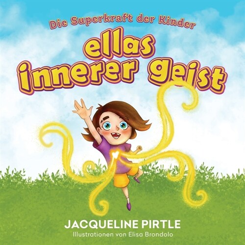 Ellas Innerer Geist: Die Superkraft der Kinder (Paperback)