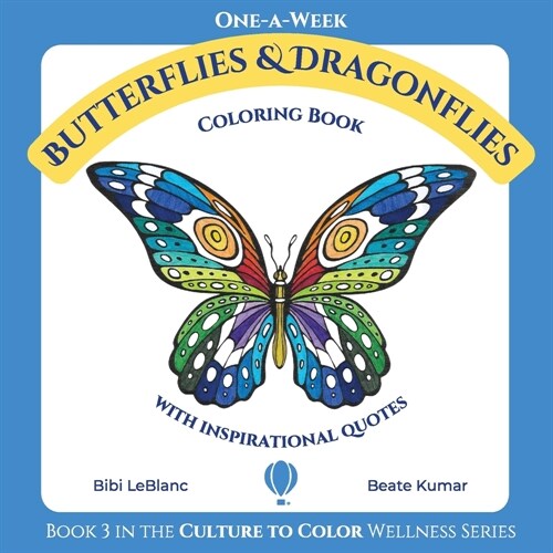 One-A-Week Butterflies and Dragonflies: Coloring Book with Inspirational Quotes (Paperback)