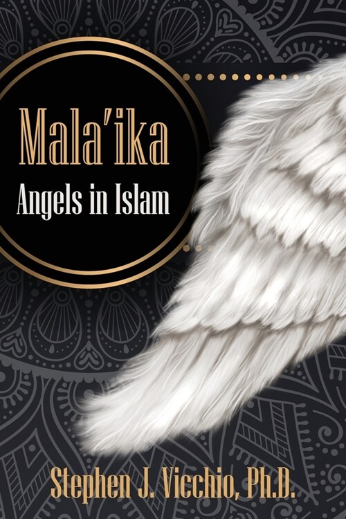 MalaIka: Angels In Islam (Paperback)