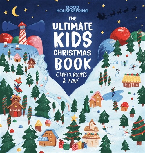 Good Housekeeping the Ultimate Kids Christmas Book: Crafts, Recipes, & Fun! (Hardcover)
