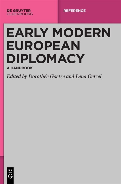 Early Modern European Diplomacy: A Handbook (Hardcover)