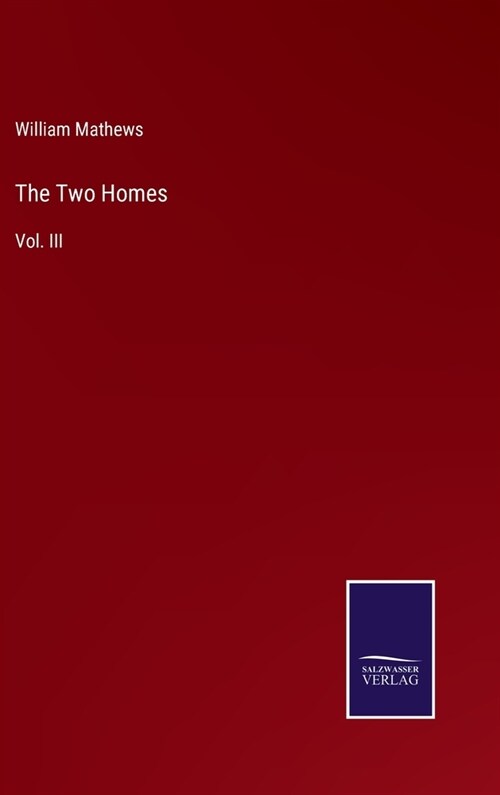 The Two Homes: Vol. III (Hardcover)