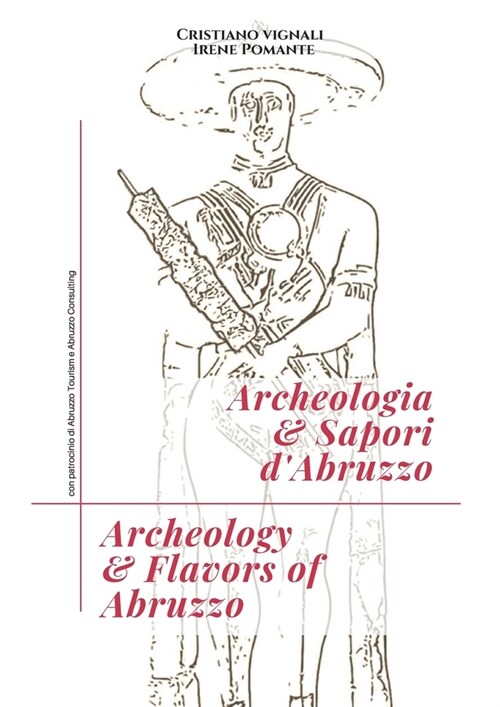 Archeologia & Sapori dAbruzzo (Paperback)