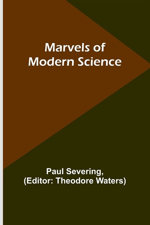 Marvels of Modern Science (Paperback)