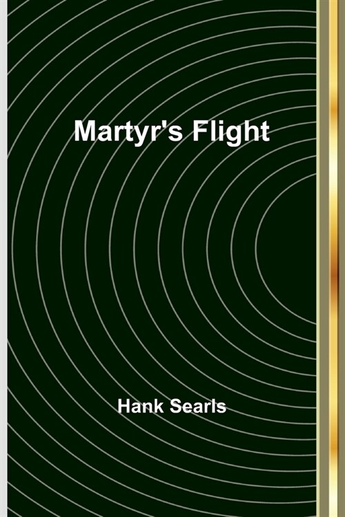 Martyrs Flight (Paperback)