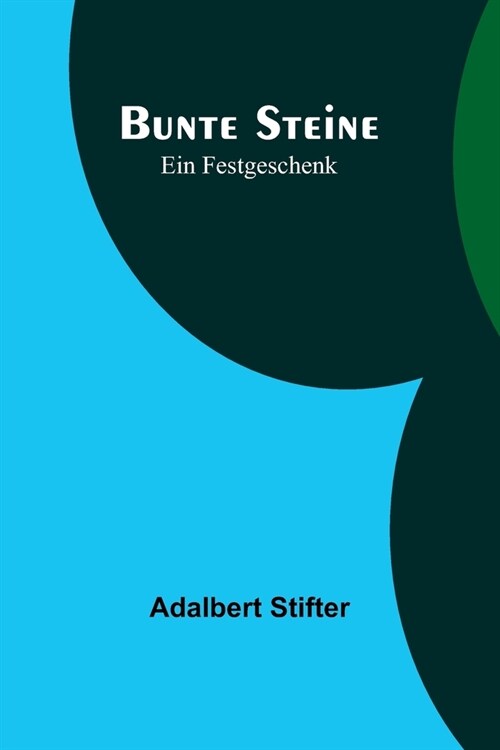 Bunte Steine: Ein Festgeschenk (Paperback)