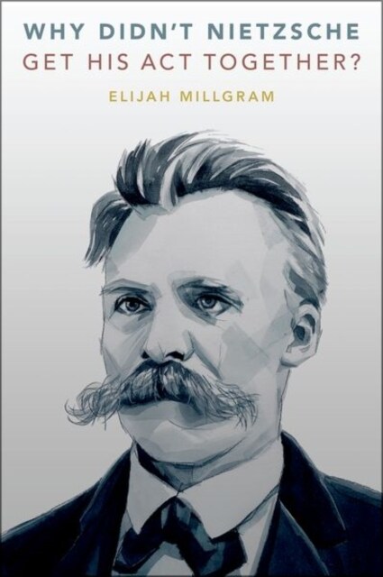 Why Didnt Nietzsche Get His ACT Together? (Hardcover)