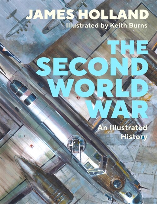 The Second World War : An Illustrated History (Hardcover)