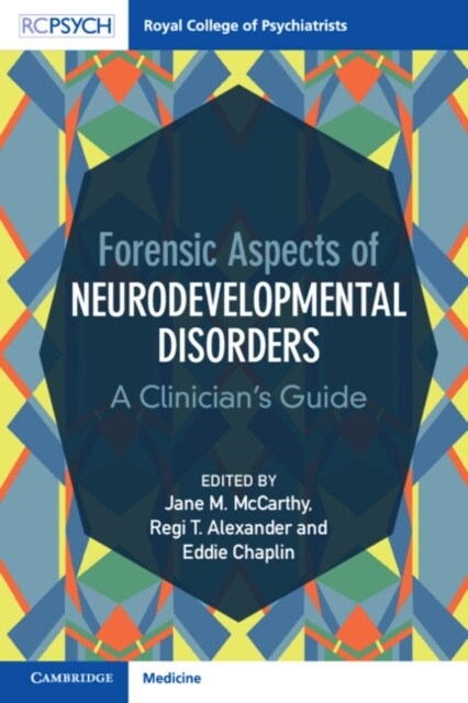 Forensic Aspects of Neurodevelopmental Disorders : A Clinicians Guide (Paperback)