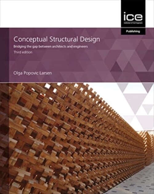 Conceptual Structural Design : Bridging the gap between architects and engineers (Paperback, 3rd edition)