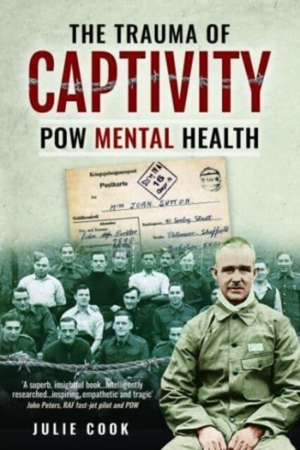 The Trauma of Captivity : PoW Mental Heath (Hardcover)