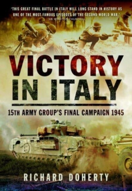 Victory in Italy : 15th Army Groups Final Campaign 1945 (Paperback)