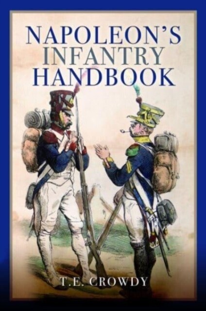 Napoleons Infantry Handbook (Paperback)