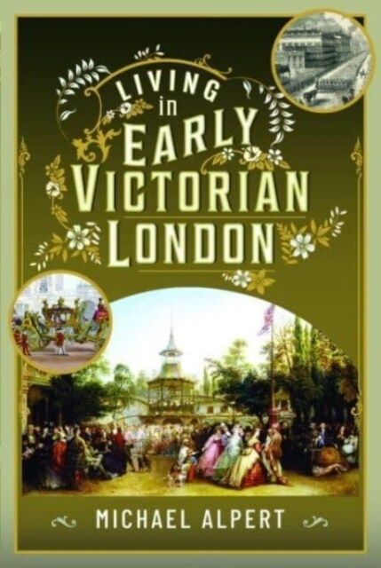 Living in Early Victorian London (Hardcover)