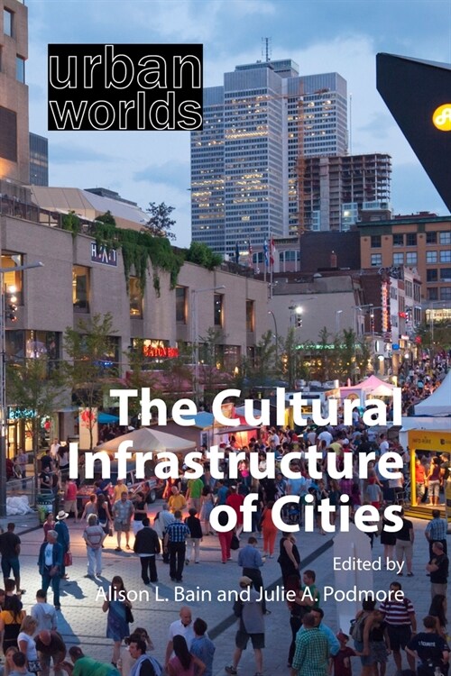 The Cultural Infrastructure of Cities (Hardcover)