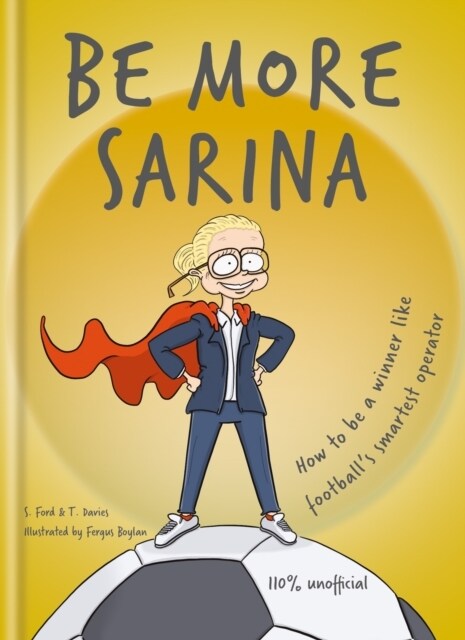 Be More Sarina : Celebrate the Manager of England’s World Cup Finalists (Hardcover)