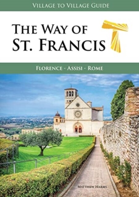 The Way of St. Francis : Florence - Assisi (Paperback)