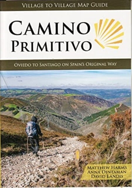 Camino Primitivo : Oviedo to Santiago on Spains Original Way (Paperback, 2 ed)
