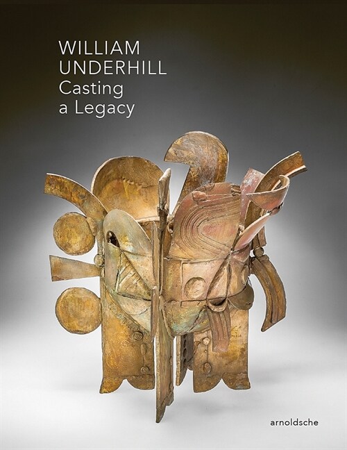 William Underhill: Casting a Legacy (Hardcover)