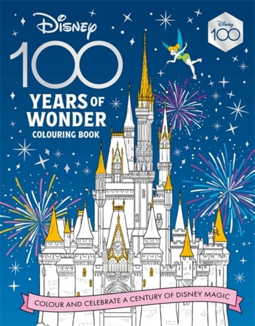 Disney 100 Years of Wonder Colouring Book : Celebrate a century of Disney magic! (Paperback)