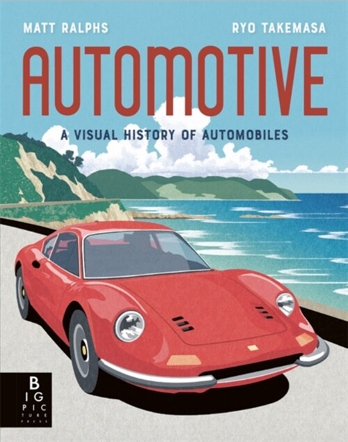 Automotive : A Visual History of Automobiles (Hardcover)