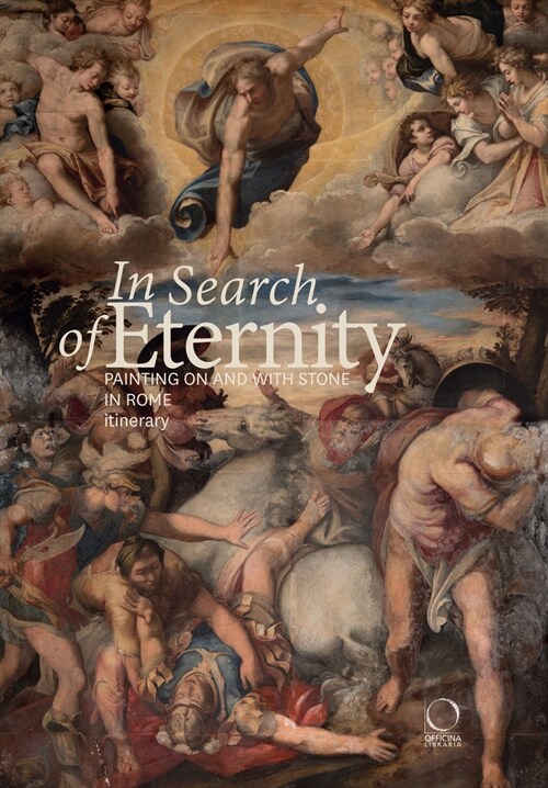 In Search of Eternity: Painting on and with Stone in Rome. Itinerary (Paperback)