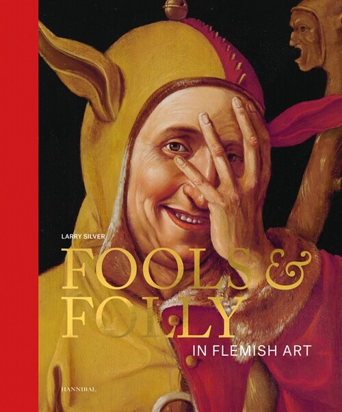 Fools & Folly in Flemish Art (Hardcover)