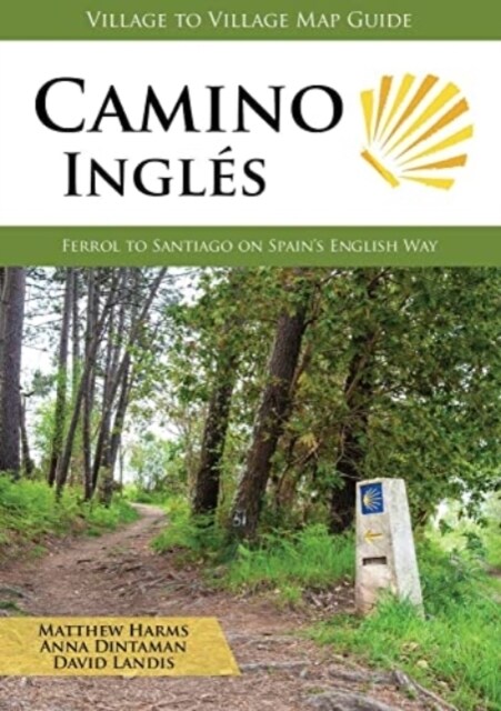 Camino Ingles : Ferrol to Santiago on Spains English Way (Paperback, New ed)