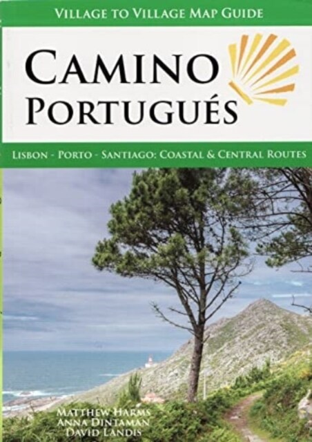 Camino Portugues : Lisbon, Porto, Santiago: Coastal & Central Routes (Paperback, 4 ed)